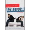 Love Must Be Tough door James Dobson