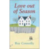 Love Out Of Season door Ray Connolly