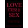 Love, Stress & Sex door Stephen R. Jackson