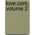 Love.Com, Volume 2