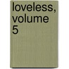 Loveless, Volume 5 door Mitsukazu Mihara