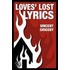 Loves' Lost Lyrics
