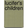 Lucifer's Children by Tom Lewis