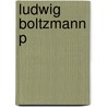Ludwig Boltzmann P door Carlo Cercignani