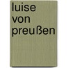 Luise von Preußen door Daniel Schönpflug