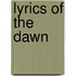 Lyrics Of The Dawn