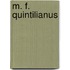 M. F. Quintilianus