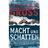 Macht und Schatten by Andrew Gross