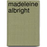 Madeleine Albright door Michael Dobbs