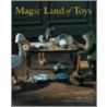 Magic Land of Toys door Alberto Manguel