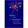Magic Of Intention door Karin Janin