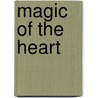 Magic Of The Heart door C.J. Harte