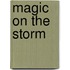 Magic On The Storm