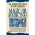 Magic Or Medicine?