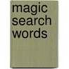 Magic Search Words door Paul J. Krupin