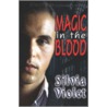 Magic in the Blood door Silvia Violet