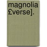 Magnolia £Verse]. door Thomas William Parsons