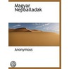 Magyar Nepballadak by Anonymous Anonymous
