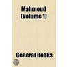 Mahmoud (Volume 1) door Unknown Author