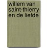 Willem van Saint-Thierry en de liefde door P. Verdeyen