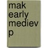 Mak Early Mediev P