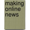 Making Online News by David Domingo