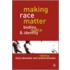 Making Race Matter