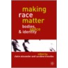 Making Race Matter by Charles H. Knowles