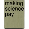 Making Science Pay door Philip G. Pardey