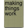 Making Things Work door Yaneer Bar-Yam