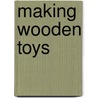 Making Wooden Toys door Geoff Rugless