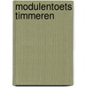 Modulentoets timmeren by Unknown