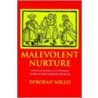 Malevolent Nurture by Deborah Willis