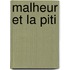 Malheur Et La Piti