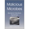 Malicious Microbes door Dundon PhD William