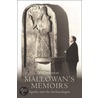 Mallowan's Memoirs door Max Mallowan