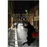 Man In The Shadows door Thomas A. Phelan