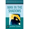 Man In The Shadows door Caroline Crane