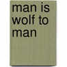 Man Is Wolf to Man by Kathleen Gleeson