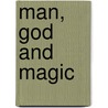 Man, God and Magic door Ivar Lissner
