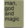 Man, God and Magic door Ivar Lissner
