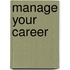 Manage Your Career