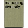 Managing Diversity door Gary Mulholland