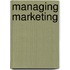 Managing Marketing