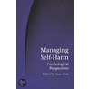 Managing Self-Harm door Anna Motz
