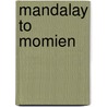 Mandalay To Momien door Joan Anderson