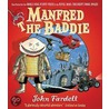 Manfred The Baddie door John Fardell