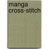 Manga Cross-Stitch door Steve Kyte