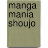 Manga Mania Shoujo door Christopher Hart