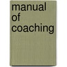 Manual of Coaching door Fairman Rogers